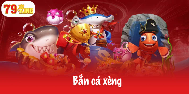 Bắn cá xèng