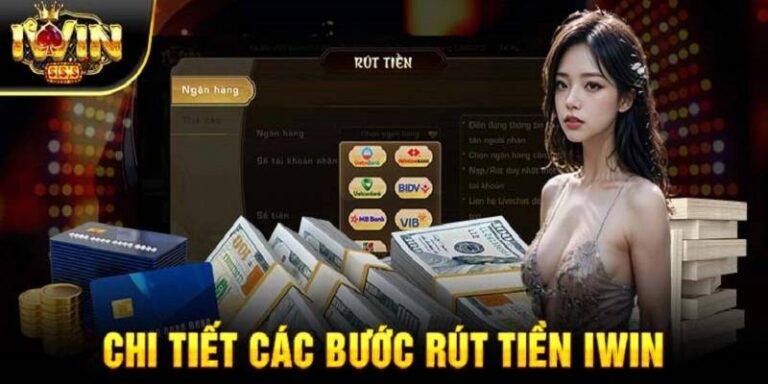 Hướng Dẫn Rút Tiền iWin – Quy Trình Nhanh Chóng, An Toàn 21 Huong Dan Rut Tien iWin – Quy Trinh Nhanh Chong An Toan